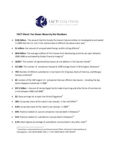 FACT Sheet: Tax Haven Abuse by the Numbers • $150 billion: The amount that the Senate Permanent Subcommittee on Investigations estimated in 2008 that the U.S. lost in tax revenue due to offshore tax abuse every year 1