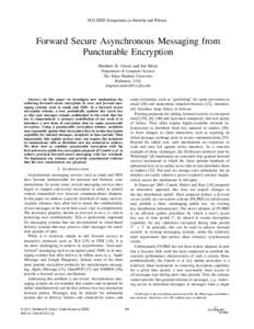 2015 IEEE Symposium on Security and Privacy  Forward Secure Asynchronous Messaging from Puncturable Encryption Matthew D. Green and Ian Miers Department of Computer Science