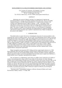 DEVELOPMENTS IN SATELLITE FISHERIES MONITORING AND CONTROL* G.G. Lemoine, H. Greidanus, I.M. Shepherd, N. Kourti European Commission Joint Research Centre TP 267, IIspra (VA), Italy Tel +, Fax +39-03