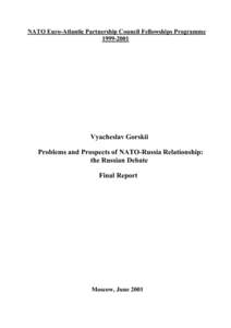 Enlargement of NATO / NATO / Foreign relations of the Soviet Union / Cold War / Eduard Shevardnadze / Boris Yeltsin / Georgia–NATO relations / Background of the 2008 South Ossetia war / International relations / Military / Government of the Soviet Union