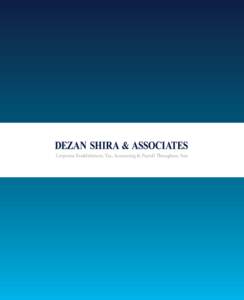 Corporate Establishment, Tax, Accounting & Payroll Throughout Asia  INTRODUCTION Welcome to Dezan Shira & Associates and the emerging Asia markets of China, Hong Kong, India, Vietnam and Singapore.