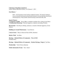 Chairman of Standing Committees Sackets Harbor Historical Society, as of January 1, 2013 Oral History – NOTE – The Oral History Project will be completed in phases. The Board is looking to move to Round #2 interviews