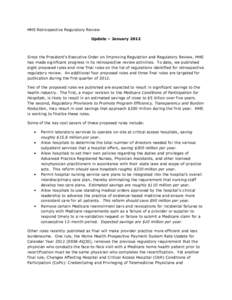 HHS Retrospective Regulatory Review Update – January 2012 Since the President’s Executive Order on Improving Regulation and Regulatory Review, HHS has made significant progress in its retrospective review activities.