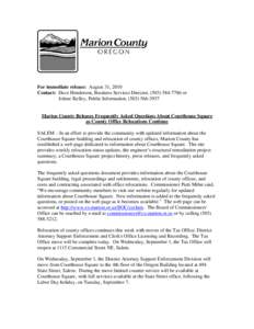 For immediate release: August 31, 2010 Contact: Dave Henderson, Business Services Director, ([removed]or Jolene Kelley, Public Information, ([removed]Marion County Releases Frequently Asked Questions About Cour