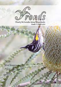 Friends of the Australian National Botanic Gardens Number 77 August 2014 Inside: Bird bonanza and Alpine seeds project