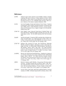 References [AA00] Ambrosio Toval Alvarez and Jose Luis Fernandez Aleman. Formally modeling UML and its evolution: A holistic approach. In Scott F. Smith and Carolyn L. Talcott, editors, Formal Methods for Open Object-Bas