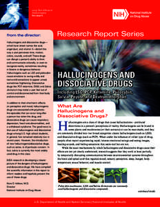 Long-Term Effects of Hallucinogens See page 5. from the director: Hallucinogens and dissociative drugs—