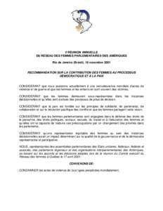 II RÉUNION ANNUELLE DU RÉSEAU DES FEMMES PARLEMENTAIRES DES AMÉRIQUES Rio de Janeiro (Brésil), 18 novembre 2001 RECOMMANDATION SUR LA CONTRIBUTION DES FEMMES AU PROCESSUS DÉMOCRATIQUE ET À LA PAIX