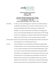 Archival & Historical Committee March 7, 2009 Washington, DC Interview with Marcelino Oliva, DO, FACOFP In Memory of Frank J. McDevitt, DO, FACOFP AOA President – [removed]