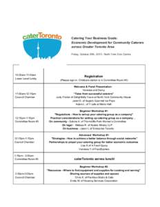 Catering  Your  Business  Goals: Economic  Development  for  Community  Caterers across  Greater  Toronto  Area Friday,  October  25th,  2013  -­  North  York  Civic  Centre        10:30am-­11:00am