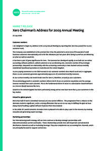 The world’s easiest accounting system www.xero.com 0800 GET XERO Market release  Xero Chairman’s Address for 2009 Annual Meeting