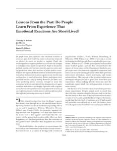 PERSONALITY AND SOCIAL PSYCHOLOGY BULLETIN Wilson et al. / LESSONS FROM THE PAST Lessons From the Past: Do People Learn From Experience That Emotional Reactions Are Short-Lived?
