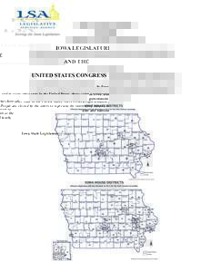 IOWA LEGISLATURE AND THE UNITED STATES CONGRESS In Iowa, and in every other state in the United States, there exists a representative form of government. People are elected by the voters to represent the interests of cit