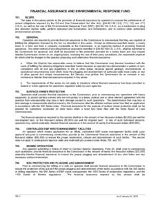 FINANCIAL ASSURANCE AND ENVIRONMENTAL RESPONSE FUND 701. SCOPE  The rules in this series pertain to the provision of financial assurance by operators to ensure the performance of