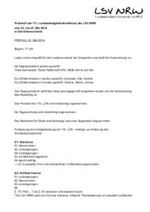 Protokoll der 111. Landesdelegiertenkonferenz der LSV NRW vom 23. bis 25. Mai 2014 in Oer-Erkenschwick FREITAG, 23. MAI 2014 Beginn: 17 Uhr Lukas Lorenz begrüßt für den Landesvorstand die Delegierten und stellt die Ha