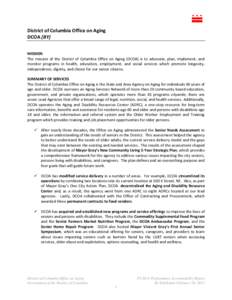 District of Columbia Office on Aging DCOA (BY) MISSION The mission of the District of Columbia Office on Aging (DCOA) is to advocate, plan, implement, and monitor programs in health, education, employment, and social ser