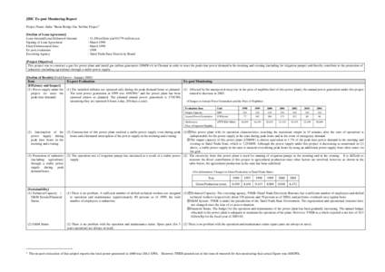 JBIC Ex-post Monitoring Report Project Name: India “Basin Bridge Gas Turbine Project” [Outline of Loan Agreement] Loan Amount/Loan Disbursed Amount Signing of Loan Agreement Final Disbursement Date