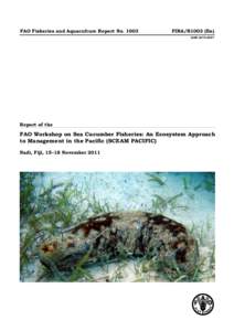 Report of the FAO Workshop on Sea Cucumber Fisheries: An Ecosystem Approach to Management in the Pacific (SCEAM PACIFIC)