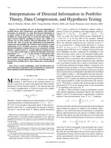 3248  IEEE TRANSACTIONS ON INFORMATION THEORY, VOL. 57, NO. 6, JUNE 2011 Interpretations of Directed Information in Portfolio Theory, Data Compression, and Hypothesis Testing