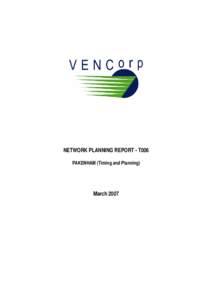 Microsoft Word - VEN_DOCS[removed]v7-Network_Planning_Report_-_T006_Pakenham__Timing_and_Planning_.DOC