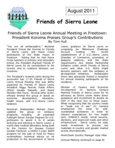 August[removed]Friends of Sierra Leone Friends of Sierra Leone Annual Meeting in Freetown: President Koroma Praises Group’s Contributions By Tom Hull