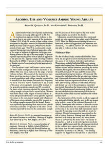 Alcohol Use and Violence Among Young Adults  Brian M. Quigley, Ph.D., and Kenneth E. Leonard, Ph.D. A