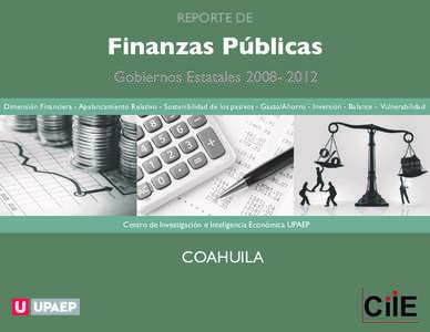 REPORTE DE  Finanzas Públicas Gobiernos EstatalesDimensión Financiera - Apalancamiento Relativo - Sostenibilidad de los pasivos - Gasto/Ahorro - Inversión - Balance - Vulnerabilidad