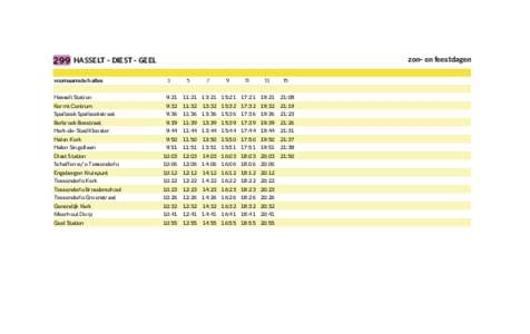 299 HASSELT - DIEST - GEEL voornaamste haltes Hasselt Station Kermt Centrum Spalbeek Spalbeekstraat Berbroek Bosstraat
