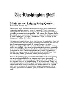 Music review: Leipzig String Quartet By Cecelia Porter, February 15, 2012 Whether it was Haydn, Schubert or Mendelssohn, the Leipzig String Quartet reached some sublime heights in its concert Tuesday at Washington’s Un