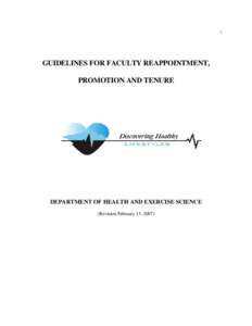 1  GUIDELINES FOR FACULTY REAPPOINTMENT, PROMOTION AND TENURE  DEPARTMENT OF HEALTH AND EXERCISE SCIENCE