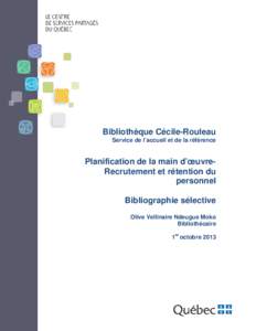 Bibliothèque Cécile-Rouleau Service de l’accueil et de la référence Planification de la main d’œuvreRecrutement et rétention du personnel Bibliographie sélective