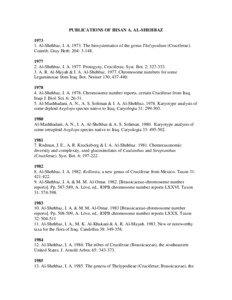 PUBLICATIONS OF IHSAN A. AL-SHEHBAZ[removed]Al-Shehbaz, I. A[removed]The biosystematics of the genus Thelypodium (Cruciferae).