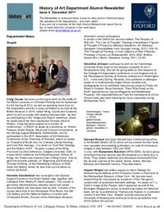 History of Art Department Alumni Newsletter  Issue 4. December 2011  The Newsletter is produced twice a year to keep alumni informed about  the activities of the Department – and each othe