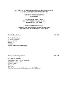 ALCOHOLIC BEVERAGE REGULATION ADMINISTRATION ALCOHOLIC BEVERAGE CONTROL BOARD NOTICE OF PUBLIC HEARINGS CALENDAR WEDNESDAY, JUNE 4, [removed]14TH STREET, N.W., SUITE 400S