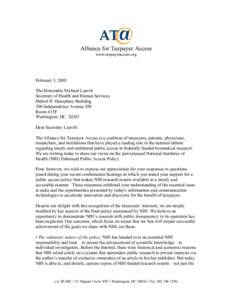 Alliance for Taxpayer Access www.taxpayeraccess.org February 3, 2005 The Honorable Michael Leavitt Secretary of Health and Human Services