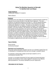 Using The Maritime Aquarium at Norwalk To Identify Color and Shape Target Audience: Intellectually Disabled K-5 students Patrick Alarcon Abstract: