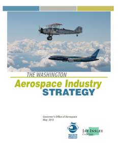 The Washington  Aerospace Industry strategy Governor’s Office of Aerospace May 2013