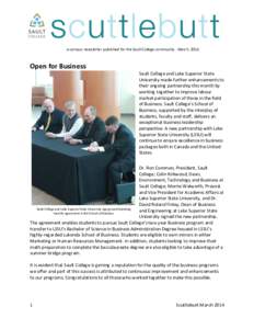 a campus newsletter published for the Sault College community ∙ March, 2014  Open for Business Sault College and Lake Superior State University made further enhancements to their ongoing partnership this month by