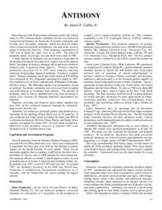 ANTIMONY By James F. Carlin, Jr. More than one-half of the primary antimony used in the United States in 1997 went into flame-retardants; the rest was used in the transportation industry, in chemicals, in ceramics and gl