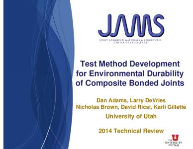 Microsoft PowerPoint - Utah JAMS Adhesive Durability March 25 Final