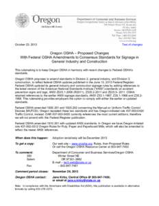 October 23, 2013  Text of changes Oregon OSHA – Proposed Changes With Federal OSHA Amendments to Consensus Standards for Signage in