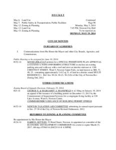 DOCKET May 6: Land Use May 7: Public Safety & Transportation; Public Facilities May 12: Zoning & Planning May 13: Land Use May 15: Zoning & Planning