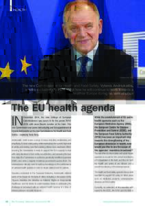 HEALTH  The new Commissioner for Health and Food Safety, Vytenis Andriukaitis, speaks exclusively to PEN about how he will continue to work towards a healthier Europe during his term of office