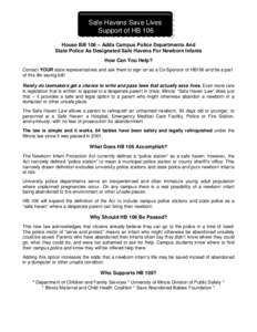 Safe Havens Save Lives Support of HB 106 House Bill 106 – Adds Campus Police Departments And State Police As Designated Safe Havens For Newborn Infants How Can You Help? Contact YOUR state representatives and ask them 