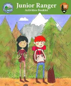 Junior Ranger Activities Booklet Become a Junior Ranger Just like park rangers, Junior Rangers are important people who help preserve and protect Lassen Volcanic National Park! You can become a Junior Ranger by explorin