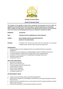 REPUBLIC OF SOUTH AFRICA OFFICE OF THE CHIEF JUSTICE The President of the Republic of South Africa proclaimed, by Proclamation No 44 of 2010, the establishment of the Office of the Chief Justice (OCJ) as a national depar