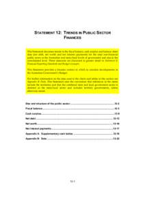 STATEMENT 12: TRENDS IN PUBLIC SECTOR FINANCES This Statement discusses trends in the fiscal balance, cash surplus and balance sheet data (net debt, net worth and net interest payments) for the total non-financial public