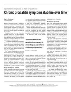 Symptoms improve in half of patients  Chronic prostatitis symptoms stabilize over time Charles Bankhead UT CONTRIBUTING EDITOR
