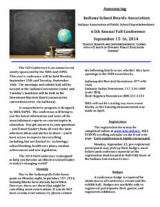 Announcing Indiana School Boards Association Indiana Association of Public School Superintendents 65th Annual Fall Conference September 15-16, 2014