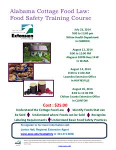 Alabama Cottage Food Law: Food Safety Training Course July 23, 2014 9:00 to 12:00 pm Wilcox Health Department In CAMDEN